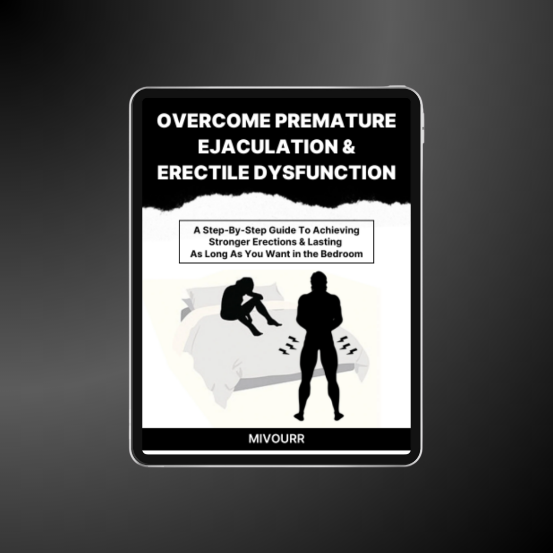 Overcome Premature Ejaculation & Erectile Dysfunction EBOOK